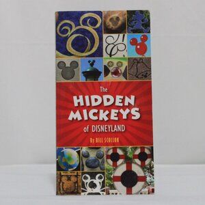 The Hidden Mickeys of Disneyland 2015 Softcover Family Vacation Adventure Book